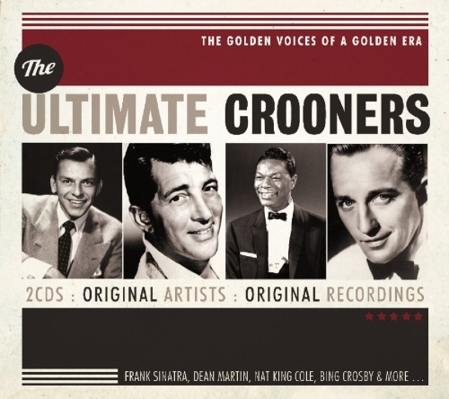 Картинка The Ultimate Crooners The Golden Voices Of A Golden Era (2CD) Union Square Music 401954 4050538177251