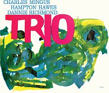 Картинка Charles Mingus Hampton Hawes Danny Richmond Trio (2LP) Warner Music 401172 603497841059